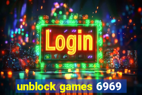 unblock games 6969